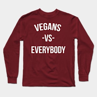 Vegans vs Everybody Long Sleeve T-Shirt